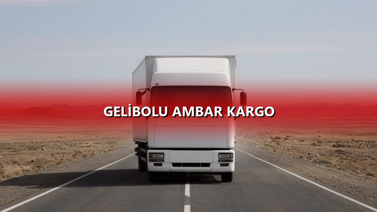 Gelibolu Ambar Kargo
